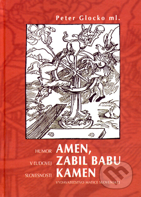 Amen, zabil babu kamen - Peter Glocko ml., Vydavateľstvo Matice slovenskej, 2007