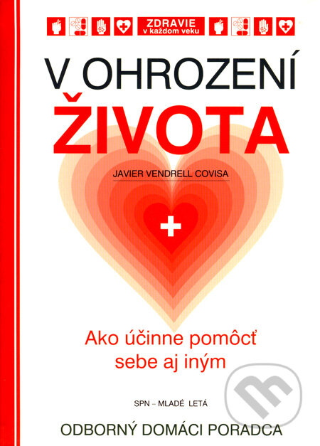 Kniha: V ohrození života (Javier Vendrell Covisa). Slovenské pedagogické nakladateľstvo - Mladé letá, 2007 Kniha: V ohrození života (Javier Vendrell Covisa). Slovenské pedagogické nakladateľstvo - Mladé letá, 2007