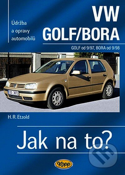 Kniha: VW Golf od 9/97, VW Bora od 9/98 (Hans-Rüdiger Etzold). Kopp, 2008 Kniha: VW Golf od 9/97, VW Bora od 9/98 (Hans-Rüdiger Etzold). Kopp, 2008