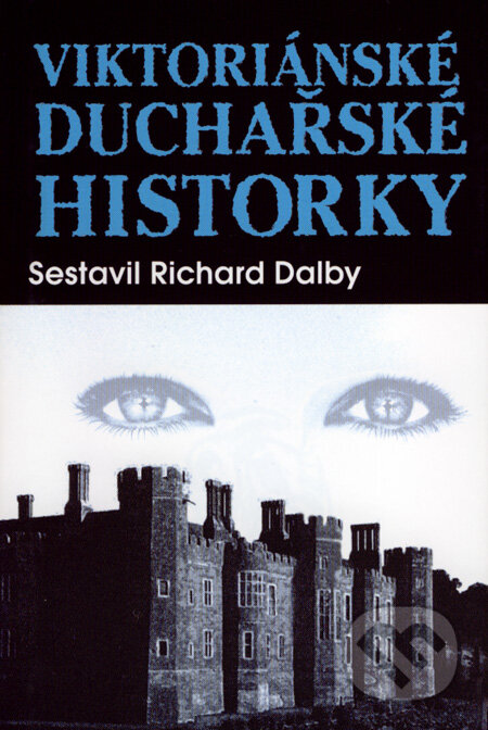 Kniha: Viktoriánské duchařské historky (Richard Dalby). Mladá fronta, 2008 Kniha: Viktoriánské duchařské historky (Richard Dalby). Mladá fronta, 2008