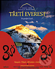 Kniha: Třetí Everest (Pavel Bém a Rudolf Švaříček). freytag&berndt, 2007 Kniha: Třetí Everest (Pavel Bém a Rudolf Švaříček). freytag&berndt, 2007