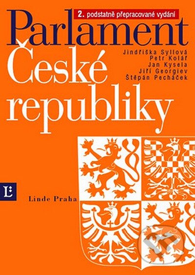 Kniha: Parlament České republiky (Jindřiška Syllová a kolektiv). Linde, 2008 Kniha: Parlament České republiky (Jindřiška Syllová a kolektiv). Linde, 2008