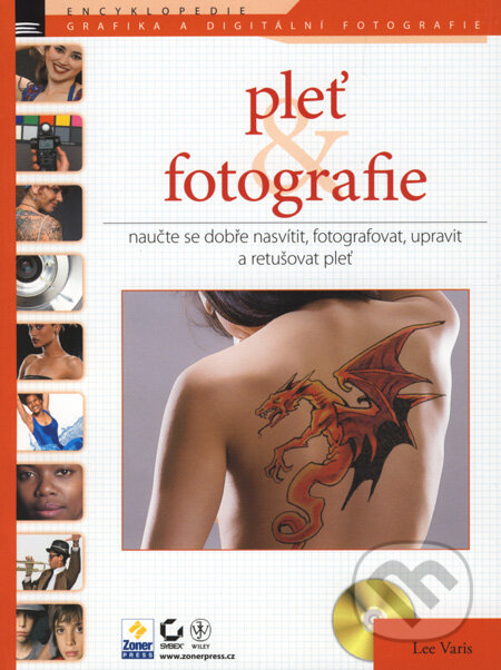 Kniha: Pleť & Fotografie (Lee Varis). Zoner Press, 2007 Kniha: Pleť & Fotografie (Lee Varis). Zoner Press, 2007