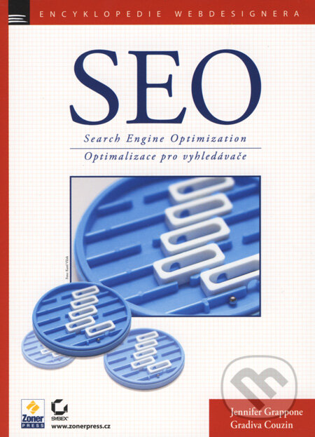 Kniha: SEO - Search Engine Optimization (Gradiva Couzin a Jennifer Grappone). Zoner Press, 2007 Kniha: SEO - Search Engine Optimization (Gradiva Couzin a Jennifer Grappone). Zoner Press, 2007
