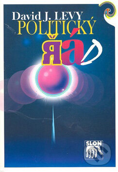 Kniha: Politický řád (David J. Levy). SLON, 1993 Kniha: Politický řád (David J. Levy). SLON, 1993