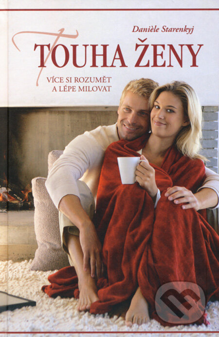 Kniha: Touha ženy (Danièle Starenkyj). Prameny zdraví, Maranatha, 2007 Kniha: Touha ženy (Danièle Starenkyj). Prameny zdraví, Maranatha, 2007