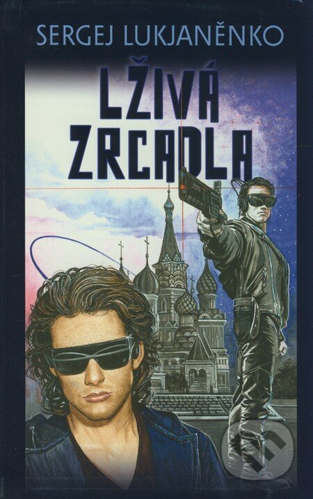 Kniha: Lživá zrcadla (Sergej Lukjaněnko). Triton, 2008 Kniha: Lživá zrcadla (Sergej Lukjaněnko). Triton, 2008