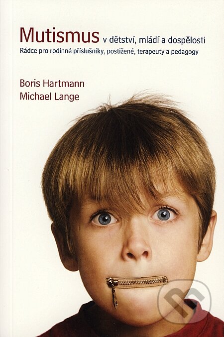 Mutismus v dětství, mládí a dospělosti - Boris Hartmann, Michael Lange, Triton, 2008