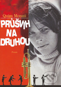 Průšvih na druhou - Quim Monzó, Faun, 2006