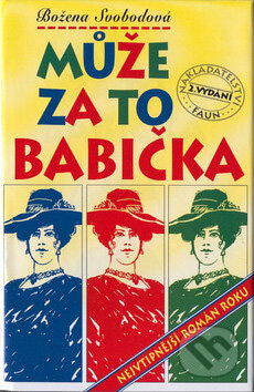 Kniha: Může za to babička (Božena Svobodová). Faun, 2003 Kniha: Může za to babička (Božena Svobodová). Faun, 2003