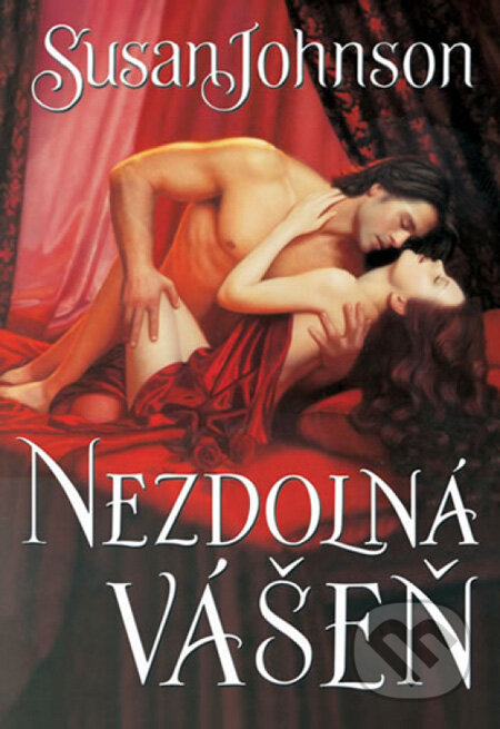 Kniha: Nezdolná vášeň (Susan Johnson). Domino, 2007 Kniha: Nezdolná vášeň (Susan Johnson). Domino, 2007