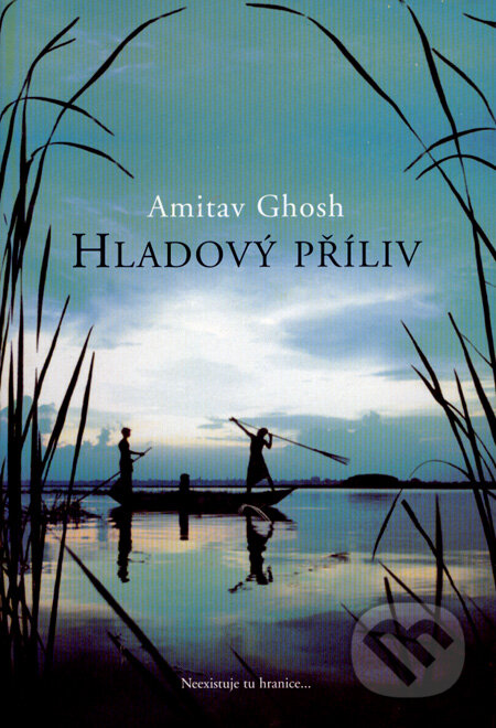 Kniha: Hladový příliv (Amitav Ghosh). BB/art, 2005 Kniha: Hladový příliv (Amitav Ghosh). BB/art, 2005