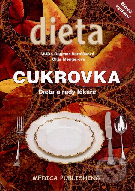 Kniha: Cukrovka (Dagmar Bartášková a Olga Mengerová). Medica Publishing, 2008 Kniha: Cukrovka (Dagmar Bartášková a Olga Mengerová). Medica Publishing, 2008