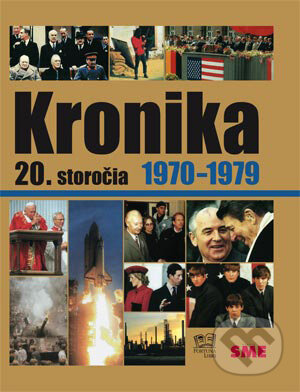 Kniha: Kronika 20. storočia 1970 - 1979 (Fortuna Libri). Fortuna Libri, 2007 Kniha: Kronika 20. storočia 1970 - 1979 (Fortuna Libri). Fortuna Libri, 2007