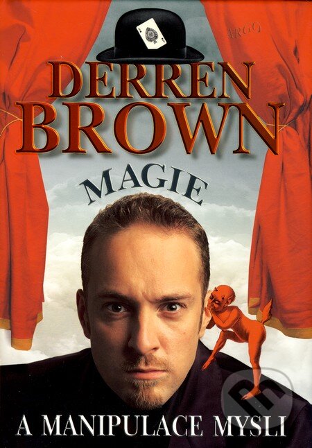 Kniha: Magie a manipulace mysli (Derren Brown), 2008 Kniha: Magie a manipulace mysli (Derren Brown), 2008