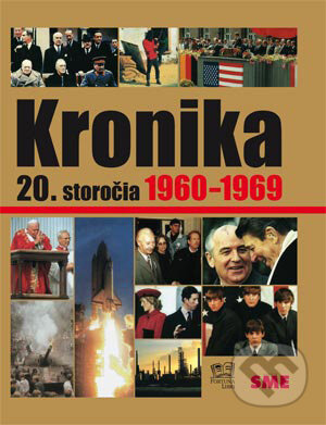 Kniha: Kronika 20. storočia 1960 - 1969 (Fortuna Libri). Fortuna Libri, 2007 Kniha: Kronika 20. storočia 1960 - 1969 (Fortuna Libri). Fortuna Libri, 2007
