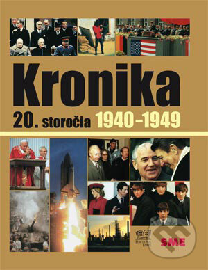 Kniha: Kronika 20. storočia 1940 - 1949 (Fortuna Libri). Fortuna Libri, 2007 Kniha: Kronika 20. storočia 1940 - 1949 (Fortuna Libri). Fortuna Libri, 2007