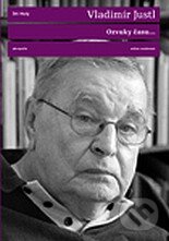 Kniha: Ozvuky času... (Vladimír Justl). Akropolis, 2008 Kniha: Ozvuky času... (Vladimír Justl). Akropolis, 2008