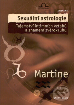 Kniha: Sexuální astrologie (Martine). Eminent, 1999 Kniha: Sexuální astrologie (Martine). Eminent, 1999