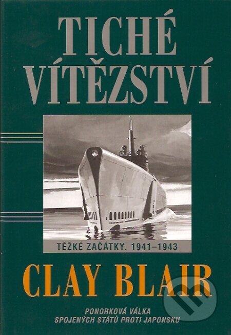 Kniha: Tiché vítězství (Clay Blair). Návrat, 2007 Kniha: Tiché vítězství (Clay Blair). Návrat, 2007