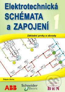 Kniha: Elektrotechnická schémata a zapojení 1 (Štěpán Berka). BEN - technická literatura, 2008 Kniha: Elektrotechnická schémata a zapojení 1 (Štěpán Berka). BEN - technická literatura, 2008
