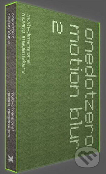 Kniha: One Dot Zero: Motion Blur 2 (Laurence King Publishing). Laurence King Publishing, 2008 Kniha: One Dot Zero: Motion Blur 2 (Laurence King Publishing). Laurence King Publishing, 2008