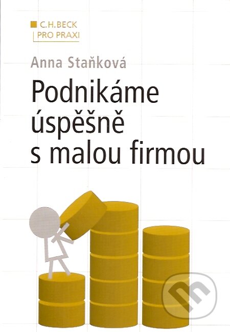 Kniha: Podnikáme úspěšně s malou firmou (Anna Staňková). C. H. Beck, 2007 Kniha: Podnikáme úspěšně s malou firmou (Anna Staňková). C. H. Beck, 2007