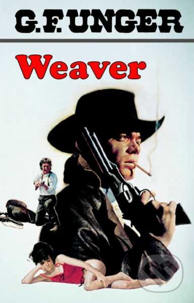 Kniha: Weaver (G. F. Unger). Moba, 2003 Kniha: Weaver (G. F. Unger). Moba, 2003