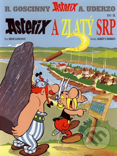 Kniha: Asterix 2 - Asterix a zlatý srp (René Goscinny). Egmont ČR, 2008 Kniha: Asterix 2 - Asterix a zlatý srp (René Goscinny). Egmont ČR, 2008