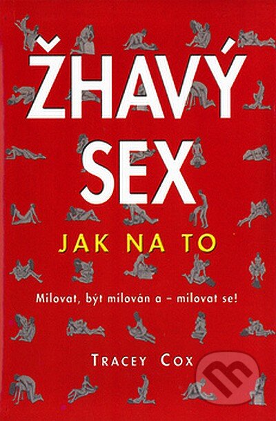 Kniha: Žhavý sex (Tracey Coxová). Metafora, 2003 Kniha: Žhavý sex (Tracey Coxová). Metafora, 2003