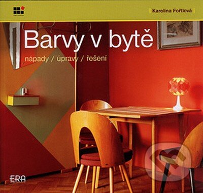 Kniha: Barvy v bytě (Karolína Fořtlová). CAD PRESS, 2005 Kniha: Barvy v bytě (Karolína Fořtlová). CAD PRESS, 2005