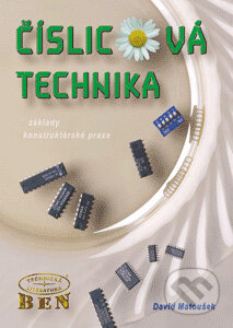 Kniha: Číslicová technika (David Matoušek). BEN - technická literatura, 2002 Kniha: Číslicová technika (David Matoušek). BEN - technická literatura, 2002