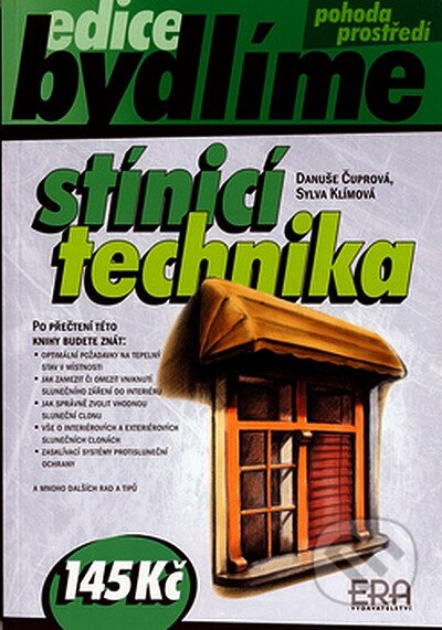 Kniha: Stínicí technika (Danuše Čuprová a Sylva Klímová). ERA group, 2006 Kniha: Stínicí technika (Danuše Čuprová a Sylva Klímová). ERA group, 2006