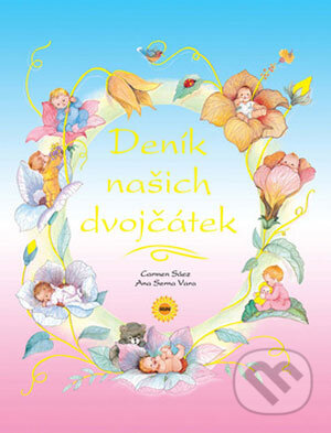 Kniha: Deník našich dvojčátek (Carmen Sáez a Ana Serna Vara). SUN, 2008 Kniha: Deník našich dvojčátek (Carmen Sáez a Ana Serna Vara). SUN, 2008