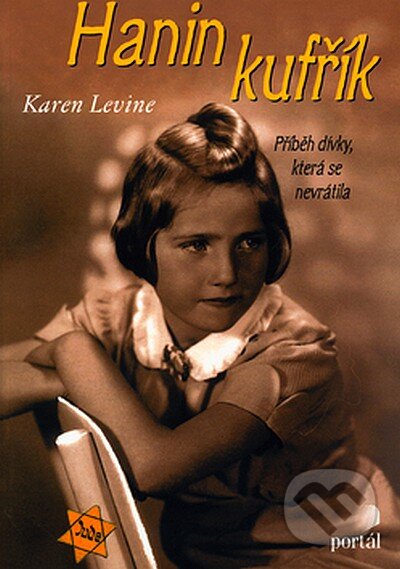 Kniha: Hanin kufřík (Karen Levine). Portál, 2008 Kniha: Hanin kufřík (Karen Levine). Portál, 2008
