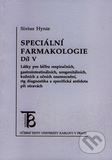 Speciální farmakologie 5 - Sixtus Hynie, Karolinum, 2002