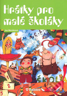 Kniha: Hrátky pro malé školáky (Ivana Maráková). Computer Press, 2008 Kniha: Hrátky pro malé školáky (Ivana Maráková). Computer Press, 2008