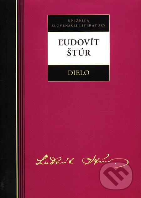 Kniha: Dielo - Ľudovít Štúr (Ľudovít Štúr), 2007 Kniha: Dielo - Ľudovít Štúr (Ľudovít Štúr), 2007