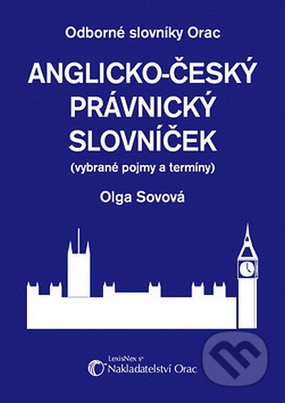 Kniha: Anglicko-český právnický slovníček (Olga Sovová). LexisNexis, 2008 Kniha: Anglicko-český právnický slovníček (Olga Sovová). LexisNexis, 2008