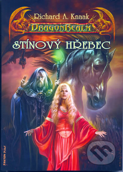 Kniha: DragonRealm 4: Stínový hřebec (Richard A. Knaak). FANTOM Print, 2008 Kniha: DragonRealm 4: Stínový hřebec (Richard A. Knaak). FANTOM Print, 2008