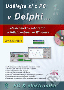 Kniha: Udělejte si z PC v Delphi... (David Matoušek). BEN - technická literatura, 2003 Kniha: Udělejte si z PC v Delphi... (David Matoušek). BEN - technická literatura, 2003