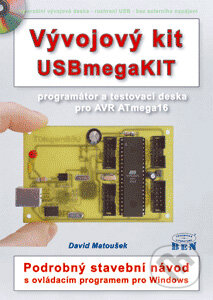 Kniha: Vývojový kit USBmegaKIT (David Matoušek). BEN - technická literatura, 2005 Kniha: Vývojový kit USBmegaKIT (David Matoušek). BEN - technická literatura, 2005