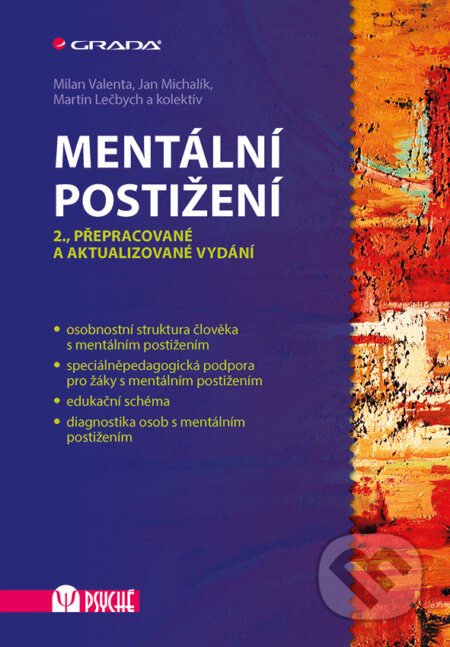 E-kniha: Mentální postižení (Martin Lečbych, Milan Valenta, Jan Michalík a kolektív). Grada, 2018 E-kniha: Mentální postižení (Martin Lečbych, Milan Valenta, Jan Michalík a kolektív). Grada, 2018