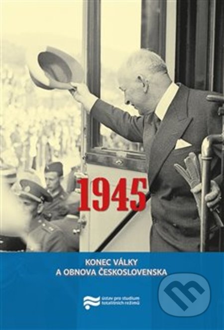 Kniha: 1945 (Jan Kalous). Ústav pro studium totalitních režimů, 2018 Kniha: 1945 (Jan Kalous). Ústav pro studium totalitních režimů, 2018