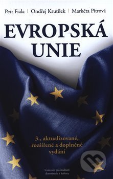 Kniha: Evropská unie (Ondřej Kutílek a Petr Fiala). Centrum pro studium demokracie a kultury, 2018 Kniha: Evropská unie (Ondřej Kutílek a Petr Fiala). Centrum pro studium demokracie a kultury, 2018