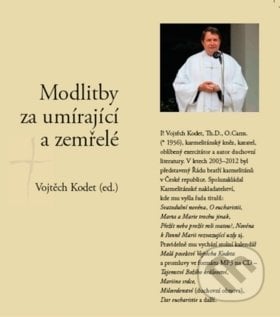 Modlitby za umírající a zemřelé - Vojtěch Kodet, Karmelitánské nakladatelství, 2018