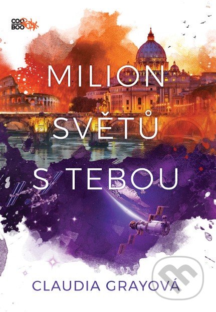 Kniha: Milion světů s tebou (Claudia Gray). CooBoo CZ, 2019 Kniha: Milion světů s tebou (Claudia Gray). CooBoo CZ, 2019