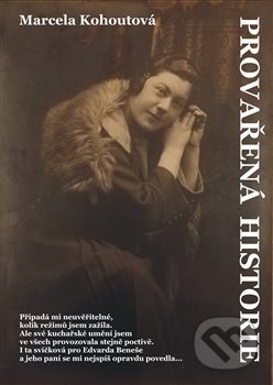 Kniha: Provařená historie (Marcela Kohoutová). AOS Publishing, 2018 Kniha: Provařená historie (Marcela Kohoutová). AOS Publishing, 2018