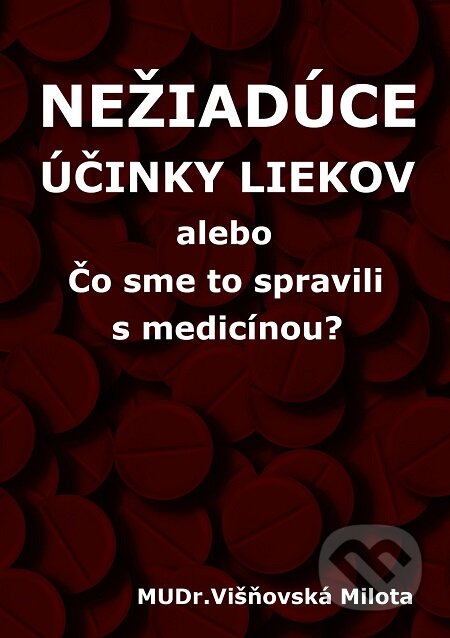 E-kniha: Nežiadúce účinky liekov (Milota Višňovská). E-knihy jedou E-kniha: Nežiadúce účinky liekov (Milota Višňovská). E-knihy jedou