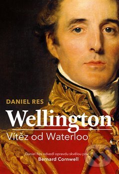 Kniha: Wellington (Daniel Res). Citadelle, 2018 Kniha: Wellington (Daniel Res). Citadelle, 2018